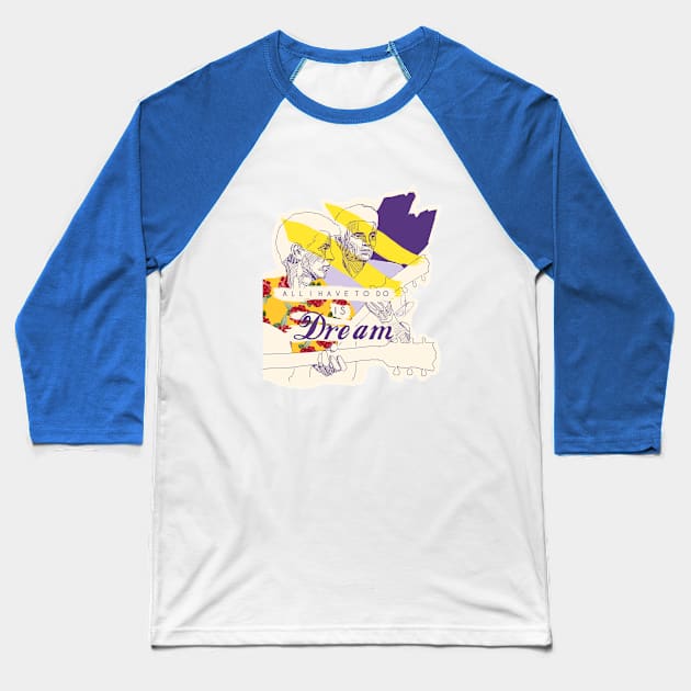 Dream, dream, dreaaaam Baseball T-Shirt by meemees60s